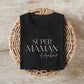 T-shirt Super maman personnalisé – Prénom(s) – Cadeau maman – Fête des mères – T-shirt femme – Anniversaire