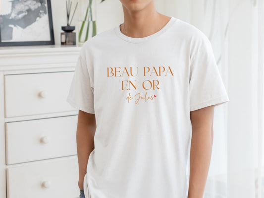 T-shirt “Beau Papa en Or” personnalisé – Cadeau papa – Fête des Pères – T-shirt homme
